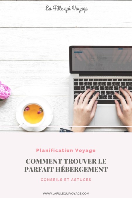 Planification voyage - Comment trouver le parfait hébergement.
